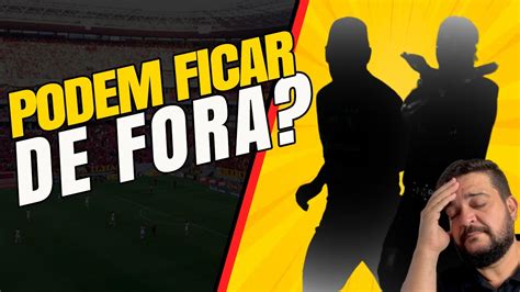 Dois Titulares Podem Ficar De Fora Do Jogo Youtube