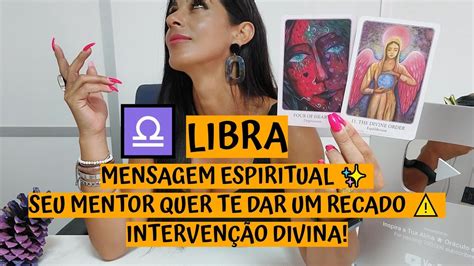 Libra ♎️ Mensagem Espiritual Seu Mentor Quer Te Dar Um Recado ⚠️