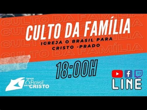 Culto da família e adoração OBPC Prado YouTube