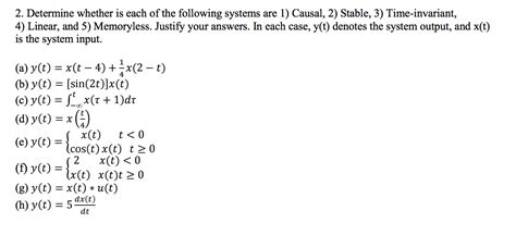 Solved Determine Whether Is Each Of The Following Systems Chegg