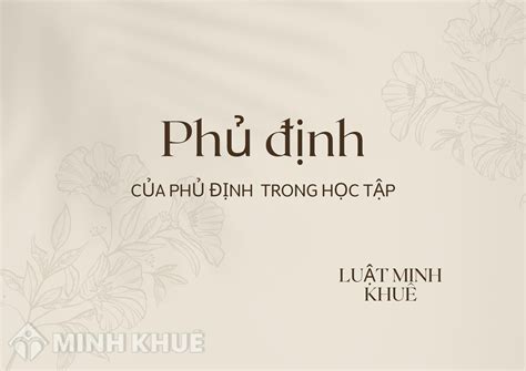 Vận dụng quy luật phủ định của phủ định trong học tập Cho ví dụ