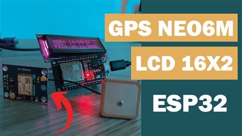 GPS NEO 6M De UBLOX Con ESP32 Y LCD16x2 IDE Arduino YouTube