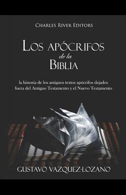 Buy Los Ap Crifos De La Biblia La Historia De Los Antiguos Textos Ap