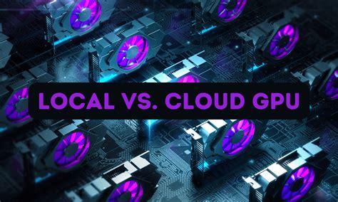 Building A GPU Machine Vs Using The GPU Cloud AI Digitalnews