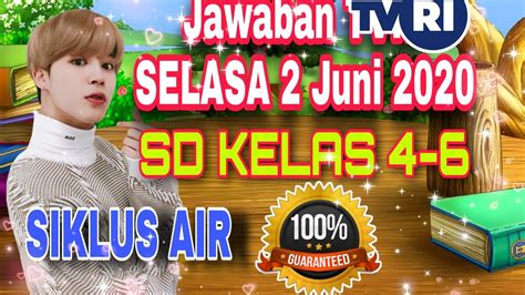 SOAL DAN JAWABAN TVRI SD HARI INI SELASA 2 JUNI 2020 KELAS 4 5 6