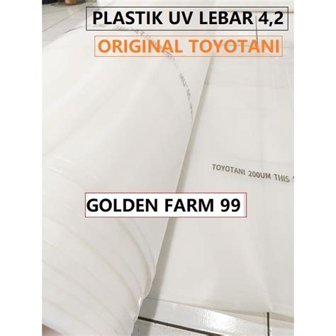 Jual Plastik UV Toyotani Lebar 4 2 Meter 200 Microns Original