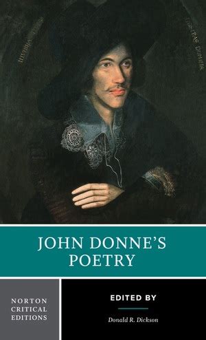 John Donne S Poetry Donald R Dickson John Donne W W Norton Company