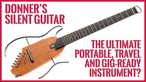 Meet Donners Hush I Silent Guitar The Ultimate Portable Travel And