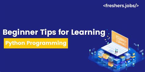 Beginner Tips For Learning Python Programming