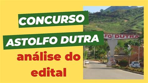 CONCURSO PREFEITURA DE ASTOLFO DUTRA MG ANÁLISE DO EDITAL E