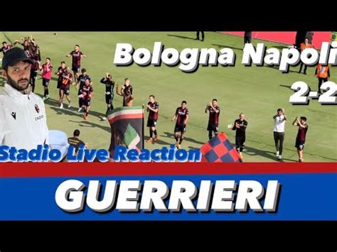 Bologna Napoli Stadio Live Reaction Ripresa Youtube