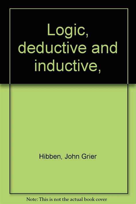 Logic Deductive And Inductive Hibben John Grier Amazon Books