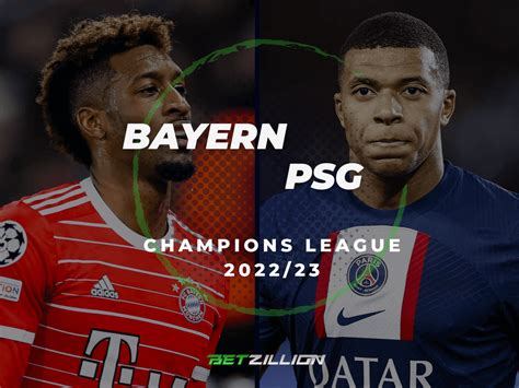 Bayern Munich Vs Psg 2022 23 Uefa Champions League Betting Tips