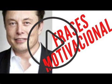 Elon musk news motivação desenvolvimento pessoal Frases motivadoras de