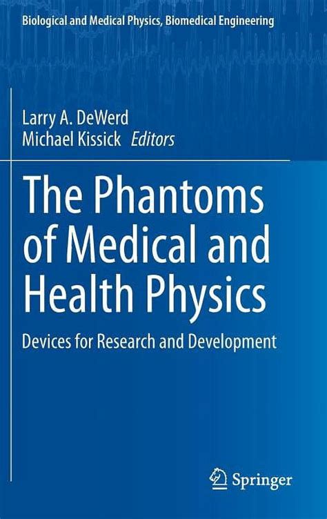 Biological And Medical Physics Biomedical Engineering The Phantoms Of