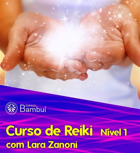 Curso de Reiki Usui nível I Lara Zanoni Espaço Bambuí