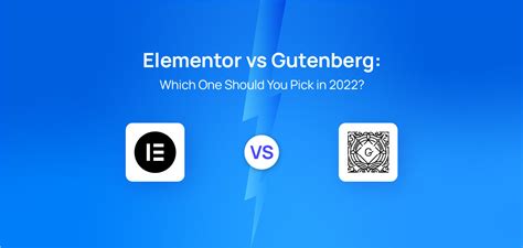 Elementor Vs Gutenberg Which One Should You Pick In Ok Store