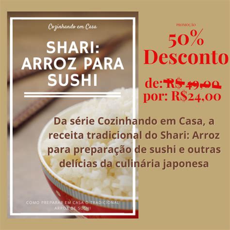 Cozinhando Em Casa Shari Arroz Para Sushi