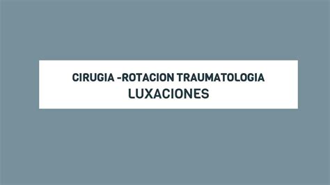 Luxaciones Hombro Codo Mu Eca Cadera Rodilla Tobillo