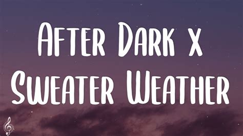 After Dark X Sweater Weather Lyrics P Lyrics Letra Youtube