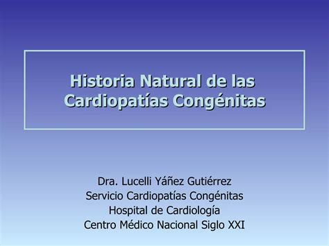 Historia Natural De Las Cardiopat As Cong Nitas Ppt