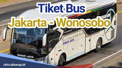 Harga Terbaru Tiket Bus Sinar Jaya Tujuan Jakarta Menuju Wonosobo