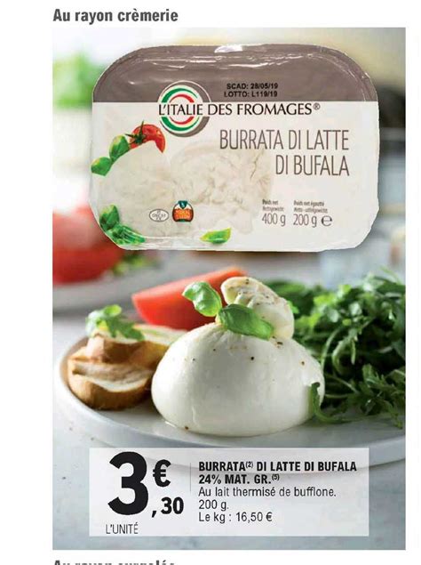 Offre Burrata Di Latte Di Bufala Mat Gr Chez E Leclerc