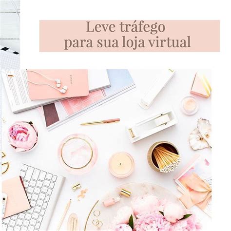 Essa dica é para você que tem loja virtual e precisa de muito tráfego