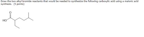 Solved Draw The Two Alkyl Bromide Reactants That Would Be Chegg