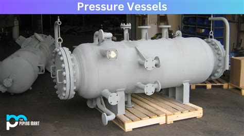 Pressure Vessels Definition Types Uses Of Pressure Vessels Free Hot Sex Picture