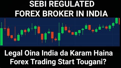 Sebi Regulated Broker How To Start Forex Trading In India In Manipuri