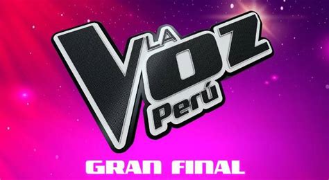 ¡hoy Sábado Desde Las 8 30 Pm Es La Gran Final De La Voz Perú [video]