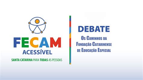 FECAM Acessível Debate sobre a Fundação Catarinense de Educação