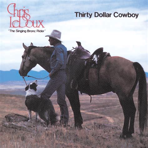 Chris LeDoux Thirty Dollar Cowboy Lyrics And Tracklist Genius