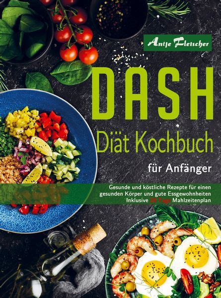 DASH Diät Kochbuch für Anfänger von Antje Fleischer Buch 978