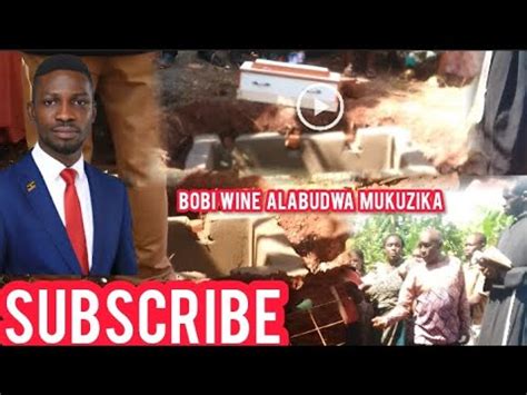 BOBI WINE ALABUDWA MU KUZIIKA OMWANA WA KASALA WA NUP E MUKONO MU