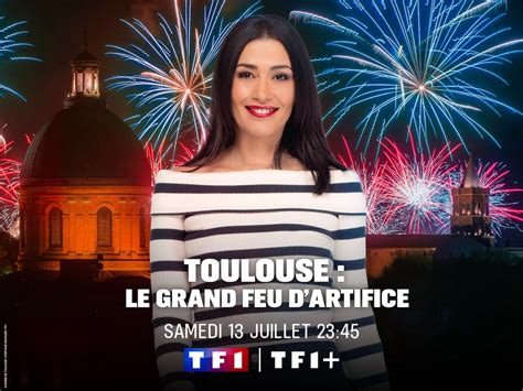 Toulouse Le Grand Feu D Artifice Le 13 Juillet 2024 Sur TF1