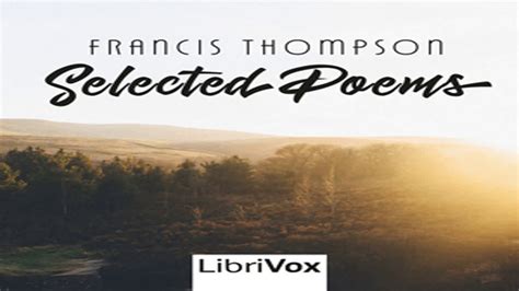 Selected Poems Of Francis Thompson By Francis Thompson Read By Various