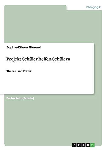 Projekt Sch Ler Helfen Sch Lern Theorie Und Praxis By Sophie Eileen