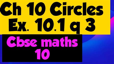 Ch 10 Circles Cbse Maths 10 Ex 101 Q 3 By Cbseclass Maths Youtube