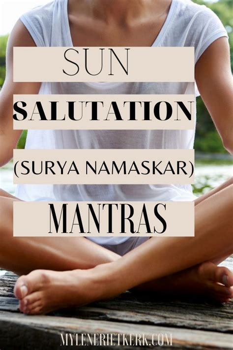 How To Deepen Your Sun Salutation Practice With Mantras Artofit