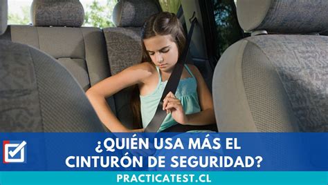 Qui N Usa M S El Cintur N De Seguridad