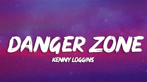 Kenny Loggins Danger Zone Lyrics Youtube