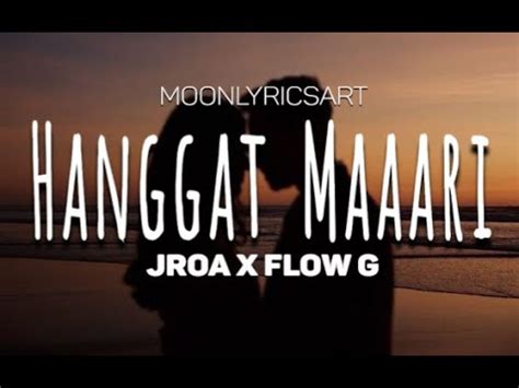 Jroa X Flow G Hanggat Maaari Lyrics Youtube