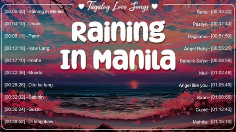 Raining In Manila Best Of Romantic Opm Love Songs With Lyrics