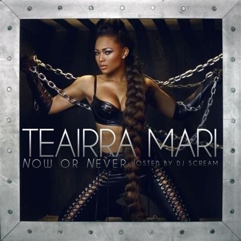 Teairra Mar Now Or Never Lyrics And Tracklist Genius