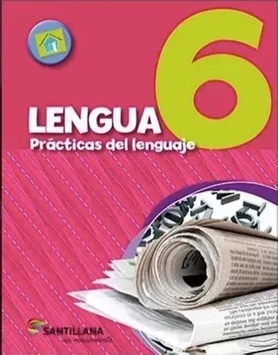 Lengua Pr Cticas Del Lenguaje En Movimiento Santillana Mercadolibre