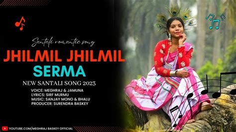 𝗝𝗛𝗜𝗟𝗠𝗜𝗟 𝗝𝗛𝗜𝗟𝗠𝗜𝗟 𝗦𝗘𝗥𝗠𝗔 NEW SANTALI ROMANTIC VIDEO SONG 2023 Santali