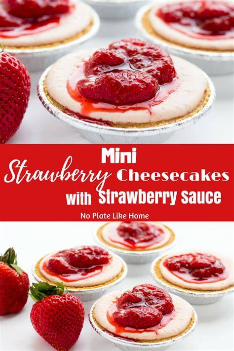 Mini Strawberry Cheesecakes with Strawberry Sauce | Mini strawberry ...