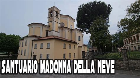 SANTUARIO MADONNA DELLA NEVE Adro Bs YouTube